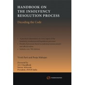 Thomson Reuter's HandBook On The Insolvency Resolution Process - Decoding the Code by Vivek Parti & Pooja Mahajan